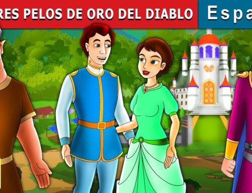 LOS TRES PELOS DE ORO DEL DIABO | The Devil with Three Golden Hairs in Spanish | Spanish Fairy Tales